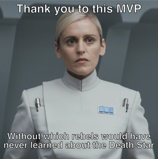 Spoiler for Andor: A Picture of Dedra Meero with the caption "Thank you to this MVP. Without which the rebels would have never learned about the Death Star"